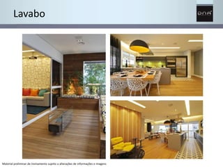 Lavabo 
Material preliminar de treinamento sujeito a alterações de informações e imagens 
 