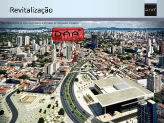 Revitalização 
Material preliminar de treinamento sujeito a alterações de informações e imagens 
 