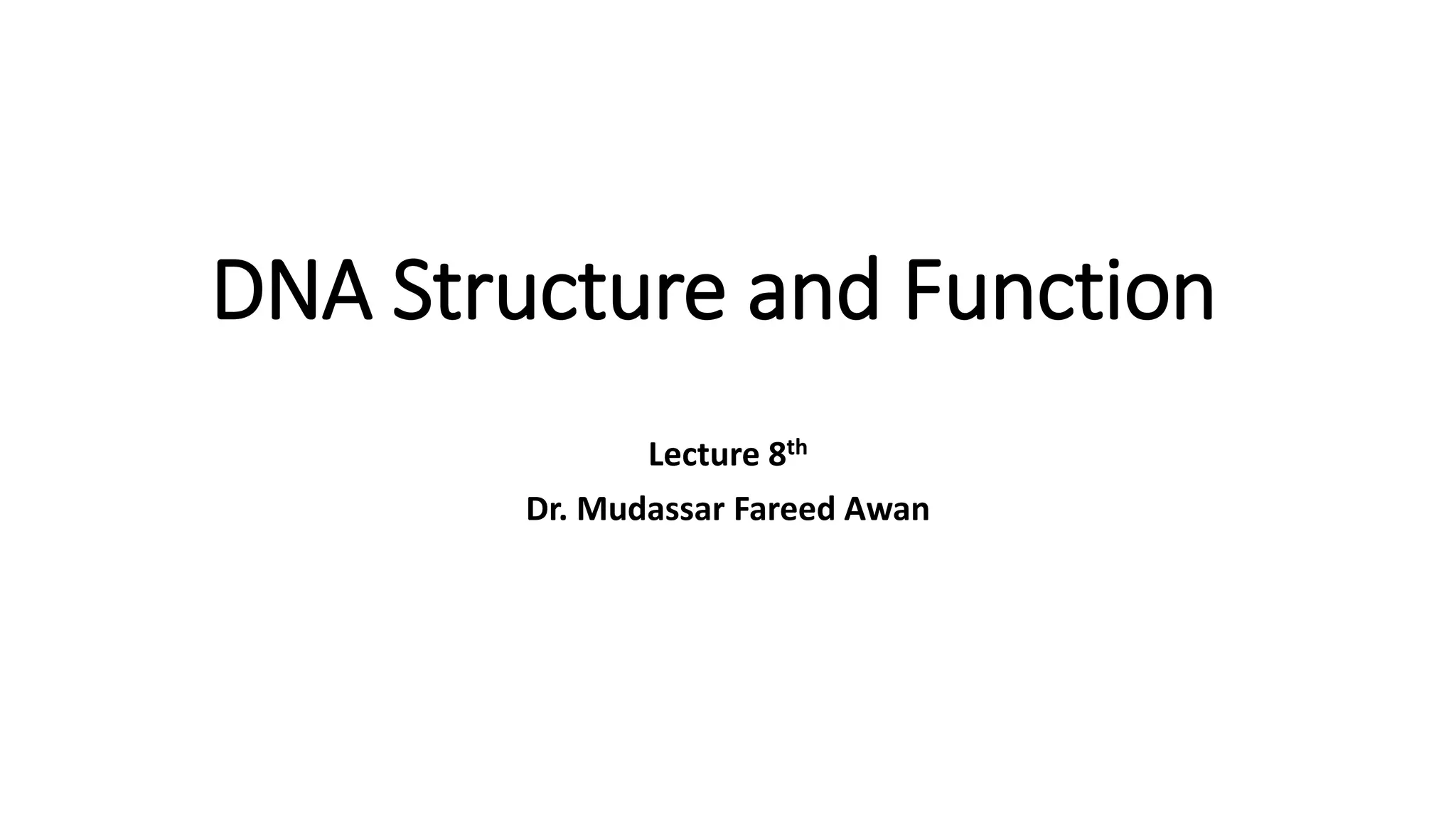 DNA Structure and Function..pptx | Biological Sciences | Science
