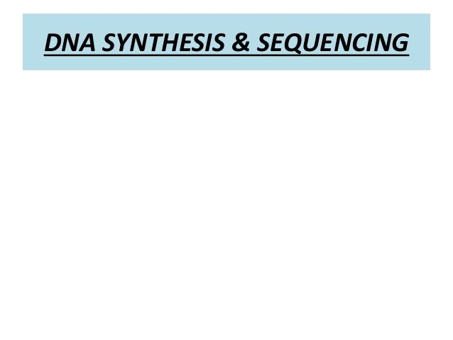 dna synthesis sequencing