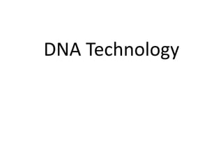 DNA Technology
 