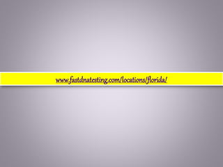 www.fastdnatesting.com/locations/florida/
 