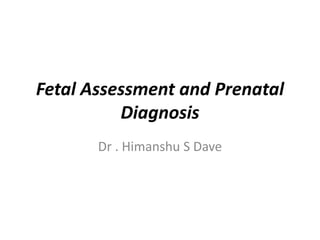 Fetal assessment and prenatal diagnosis | PPTX