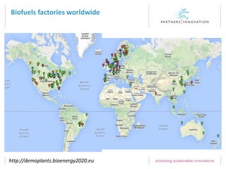 Biofuels factories worldwide
http://demoplants.bioenergy2020.eu
 