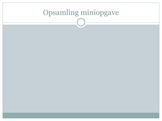 Opsamling miniopgave 
 