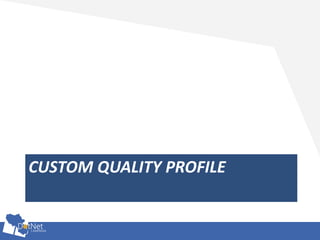 CUSTOM QUALITY PROFILE
 