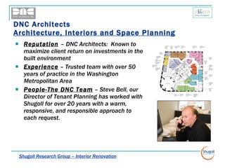 DNC Architects  Architecture, Interiors and Space Planning ,[object Object],[object Object],[object Object],Shugoll Research Group – Interior Renovation 