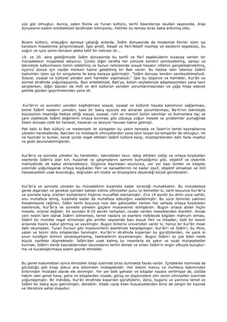 yüz göz olmuştur. Ayrıca, zaten Roma ve Yunan kültürü, tarihî İskenderiye okulları sayesinde, Arap
dünyasının kadim entell...
