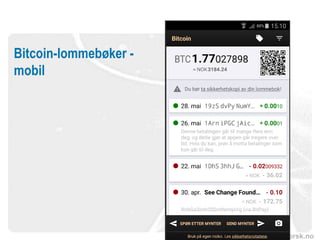 www.vestforsk.no
Bitcoin-lommebøker -
mobil
 