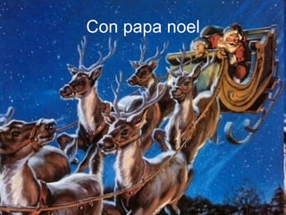 Con papa noel 