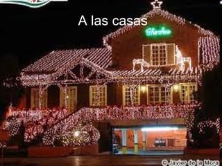 A las casas 