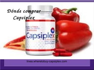 linea.wheretobuy-capsiplex.com
Dónde comprar 
Capsiplex
 