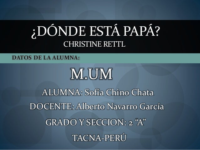 Dónde está papá, Christine Rettl