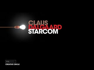 claus
dalgaard
starcom
creative circle
 