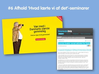 #6 Afhold ’Hvad lærte vi af det’-seminarer
 
