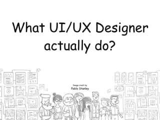 What Actually UI/UX Designer Do? | PDF
