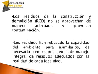 Los residuos han rebasado la capacidad del ambiente para asimilarlos, es necesario contar con sistemas de manejo integral de residuos adecuados con la realidad de cada localidad.Villahermosa Tabasco, es una de las ciudades con un gran desarrollo poblacional en el sureste de nuestro país y por lo consiguiente la vivienda es una demanda básica social que se ha incrementado de manera acelerada en los últimos años. 