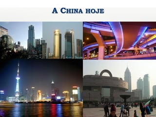 A CHINA HOJE
 