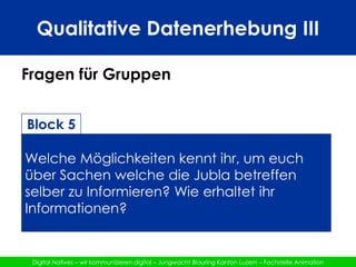 Qualitative Datenerhebung IIIFragen für GruppenBlock 6