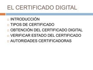 Certificado Digital 	(20 min.) 