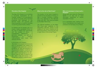 !"#$%&'($)*$+"#$,)(-&+%.                              /"%+$&($+"#$3).#$)*$7#8$93)((6                   /"0$&($&+$1#2#((%30$+)$"%4#$(52"$%$
                                                                                                             ,)(-&+%.6
      !"#$%&#'$()$*+$,'(-'..%$%/$0($1(2/0%030#$             !"#$ -(1'0%(2$ ()$ 0"#$ )303+#$ 8(/5%0'-$ %/$    F%A%27$ =%+0"$ '2&$ 1'+%27$ )(+$ ,+#<'03+#$
      '$ 2(245+()%0$ 6+7'2%.'0%(2$ )(+$ 0"#$$$$$$           /%03'0#&$'0$0"#$&((+/0#5/$()$H#++'+'9$%2$        >'=%#/$ %/$ '2$ '+#'$ 2(0$ /($ <31"$
      8(/5%0'-9$ #20%0-#&$ 0($ "%/$ 7+'2&5'+#20/$           D0'-?9$ '$ 1(<5-#I$ %21-3&%27$ '$ =3%-&%27$      &%/13//#&9$ +#/#'+1"#&$ (+$ /(-A#&9$
      '/$ :#--$ '/$ 0($ '1;3%+#$ /(<#$ %<5(+0'20$           0"'0$ (21#$ =#-(27#&$ 0($ 0"#$ >#+2'+&%$         #/5#1%'--?$%2$G3+(5#@
      5+(5#+0%#/$ 0"'0$ =#-(27#&$ 0($ 0"#$$$$$$$$
      >#+2'+&%$ )'<%-?@$ !"#$ 53+5(/#$ :%0"$                =?$0"#$D0'-%'2$J#&$C+(//@$                       D0$ %/$ '$ /5#1%'-%.#&$ '+#'9$ 2##&%27$ <(+#$
      0"#/#$5+(5#+0%#/$%/$0($5#+)(+<$'10%A%0%#/$                                                             )(13/9$<(+#$'00#20%(2$'2&$<'?=#$<(+#$
      1(21#+2%27$5+#&(<%2'20-?$1"%-&+#2@                    !"#$ 2'0%(2'-$ 5+#/%?$ ()$ 0"#$ D0'-%'2$     5+(0#10%(2$)(+$0"#$)303+#$()$(3+$,-'2#0@$
                                                            J#&$ C+(//$ 7'A#$ 'A'%-'=%-%0?$ 0($ 0"#$
      *+$ ,'(-'..%$ '2&$ "%/$ )'<%-?B/$ '%<$ %/$ 0($        K//(1%'0%(2$ >#+2'+&%$ F3#++'$ ()$ 0"#$
      1+#'0#$ '$ "%7"-?$ /5#1%'-%.#&$ C#20+#$ )(+$          =3%-&%27$ ()$ 0"#$ )303+#$ 8(/5%0'-$ '2&$ %0/$
 !




      0"#$ 1'+#$ ()$ 1"%-&+#2$ =(+2$ 5+#<'03+#-?$           -'2&$/3++(32&%27$%09$=#1(<%27$0"%/$:'?$
 "




                                                            '$<'L(+$,'0+(2$()$0"#$:"(-#$,+(L#10@
 #



!"



"#



!#
      *#5'+0<#20$        ()$           <#&%1%2#$$$$$$$$$
!"#
      <'0#+2'-4)(#0'-$ '2&$        2#:-?$ =(+2$$$$$$$$$$$
 $
      %20#2/%A#$0"#+'5?@

      D2$0"#$:(+&/$()$*+$,'(-'..%E$
      !"#$%&'()$*+$,-$(./0*&'$-1%$+,&0.,0&'+$
      ,2(,$ )#$ 3&(4%5(,2'&$ 2(+$ .&'(,'%$ (4%$
      )(4(3'%$*4$6,(1#7$(4%$,-$%-$($.'4,&'$-5$
      '8.'11'4.'$ 5-&$ .(&'$ (4%$ (++*+,(4.'$ ,-$

      9(*4$-5$)(4#$)-,2'&+$(4%$)(4#$5()*:



      +,0%*'%$(4%$.'&,(*41#$04%'&'+,*)(,'%;!

                                                                                                                                                             MMN
 