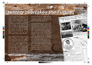 !"#$%&'(%)*&$+,*#($-*(./$/&*
       !"#$%&'(%)*&$+,*#($-*(./$/&*(




       !"# $%&'# %()%*+# ,''-# (../0-1# 2.3# 4$'#         75;$# '&'-# 4.=%*># 4.# 'G<(.3'# '4'3-04*>#
       5-065'# 4$0-1+# 0-# 7*# )$.('# 802'9# :$'#         4$'#-')>#4.#20-=#)$%4#0-+<03'+#7'#%-=#
       7%10;# .2# 4$'# <%+4# %-=# 04+# 7*+40;%(#          ,*#)$0;$#"#%7#%,('#4.#0-+<03'#.4$'3+#%+#
       '++'-;'#%()%*+#%443%;4'=#7'>#"#2.5-=#04#           )'((9#@*#H.5(#0+#'4'3-%(#%-=#23''9#
       2%-4%+40;# 4.# ,'# %,('# 4.# 077'3+'######
       .53+('&'+#0-#.53#$0+4.3*#%-=#<%+4#%-=#4.#          B$'-'&'3#"#2''(#A5+4#%#,04#+%=>#.3#"#A5+4#
       %((.)# .53+('&'+# 4.# ,'# <%34# .2# 049# ?((#      )%-4#4.#$0='#2.3#%#)$0('#4.#%#+%2'#<(%;'#
       ;3'%40.-+# 7%='# ,*# @%-# )$'4$'3# 4$'*#           23.7# 4$'# '&'3*=%*# $%<<'-0-1+># "# A5+4#
       )'3'# $51'# .3# 40-*# %34).3/+# .3# .,A';4+#       -''=#4.#;(.+'#7*#'*'+#%-=#"#%7#%#;$0(=#
 !




       $%&'# <3.&'=# 4$%4# 4$'3'# %3'# '70-'-4#           %1%0-9#"#%7#+0440-1#,'+0='#4$'#D;'%-#.-#
 "




       %;$0'&'7'-4+# 0-='<'-='-4# .2# 4$'#                4$'#+%-=#%-=#4$'#)0-=#%-=#4$'#+4'%7*>#
 #




       =022'3'-4# ;'-4530'+># 4$%4# %3'# ).34$#           +%(4*#%03#,(.)+#4$3.51$#7*#$%039#:$'+'#
!"



"#
       3'7'7,'30-1>#3'+<';40-1#.3#%=7030-19               4$.51$4+># =3'%7+# $'(<# 7'# %()%*+# 4.#
!#
                                                          2.31'4# %+# )'((# %+# 4.# 20((# 7'# 5<# )04$#
!"#
       B$'-#"#)%+#%#;$0(=#"#2'(4#%<%34#23.7#4$'#          3'-')'=# '-'31*># 4.# 10&'# 7'# +4%,0(04*9#
 $
       B.3(=9#C3.)0-1#5<#%+#%#)$04'#;$0(=#0-#             @.+4# <'.<('# $%&'# =3'%7+># ,54# 7%-*#
       "-=0%#"#.24'-#=3'%7'=#,*#4$'#+'%+0='>#"#           =.#-.4#4%/'#+4'<+#4.)%3=#4$'7>#+.7'I
       -'&'3#3'%((*#2'(4#7*+'(2#%(.-'#4$'3'9#:$'#         407'+#"#%(+.#2''(#04#&'3*#=0220;5(4#4.#3'%;$#
       7.+4#,'%54025(#%;4.3#.2#7*#=3'%7+#)%+#             4$'7#,54#"#'-=53'#4.#4$'#&'3*#'-=#.2#4$'#
       %()%*+# 4$'# 0-20-04'# D;'%-9# "# ).5(=#           <%4$9#"#/-.)#=''<#0-+0='#4$%4#02#"#).5(=#
       )%4;$#2.3#$.53+#4$'#$51'#)%&'+>#+7'((#             10&'#5<#7*#=3'%7>#"#).5(=#1'4#(.+4#%-=#
       4$'# +%(4*# %03# .3# A5+4# 1%E'# %4# 4$'# +$0<+#   7*# 802'# ).5(=# ,'# <53<.+'('++9# "-#
       %-=#,.%4+#=0+%<<'%30-1#.-#4$'#$.30E.-9#            7.7'-4+#.2#)'%/-'++#"#13%,#.-4.#4$0+#
       :$'#.;'%-#7'%-4#2.3#7'#23''=.7#%-=#                <0;453'# .2# 7'7.3*# 0-# 7*# <%+4# %-=# "#
       4$'# '4'3-%(# +<%;'# 2.3# .<<.345-040'+9######
       F'3$%<+# 4$0+# 0+# )$*# "# %7# 43%&'(0-1# +.#




      !"#
 