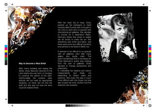 2-#1& 1$%& 1$(%#& "8,,& 3"& 13=$4& 53/3&
                                                   =(<A$/& 8=& 1$%& :(<A=(<A& #3& 1$(/&
                                                   #37(%/0&2$0#&B8%3=$&7-#1&(.1#&-)&
                                                   1$%&'-)/&73%A&()/&<3C3=$%(#$&7-#1&
                                                   -)#$%)(#-3)(,&(%#&.(,,$%-$0>&D1$&/$<-/$/&
                                                   #3& <1330$& "3%& (& /$0#-)(#-3)& E$%,-)4&&&&
                                                   F$%'()*& 71$%$& 01$& <130$& #3& %$(,-@$&
                                                   1$%& (%#& 0#8/-3& #3& '(A$& 1$%& (%#>& 63#&
                                                   $+$%*#1-).& 7(0& 71-#$& ()/& :,(<A4& ()/&
                                                   #1$%$&7$%$&03'$&+$%*&/-""-<8,#&'3'$)#0&
 !
                                                   ()/&=$%-3/0&:$&"(<$/&-)&E$%,-)!>
 "



 #
                                                   G#&0$$'$/&:$&/-""-<8,#&<3C3=$%(#$&
!"
                                                   7-#1& (%#& .(,,$%-$04& $+$)& ("#$%& '()*&
"#
                                                   .(,,$%*& ()/& 0#8/-3& +-0-#0>& H1$&&&&&&&&&&
!#
                                                   3=$)C'-)/$/)$00(#&-0&)$<$00(%*&"3%&
!"#
                                                   53/3& 6$7'()I0& 73%A0& 7(0& '-00-).&
 $    !"#$%&$'()&*($"$+(",$-.%/0%                  "%3'& #1$& =(%#& 3"& .(,,$%-$0>& 53/3&
                                                   /$<-/$/& #3& <1().$& =$%0=$<#-+$& ()/&
      !"#$%& '()*& #%(+$,-).& ()/& 0$$-).& #1$&    =1-,303=1*J
      23%,/4&53/3&6$7'()&%$#8%)$/$&          #3& '(#$%-(,-@$& 1$%& /%$('0& ()/& +-0-3)0&
      9()/&71$%$&01$&7(0&:3%)4&;8).(%*&         -)/$=$)/$)#,*& ()/& "%$$,*4& )3#&&&&&&&&&&&&&&
      #3& <3)#-)8$& #1$& 0$(%<1& 3"& 1$%& =(#1>&   /$=$)/-).& 3)& 3#1$%0I& +-$70& ()/&&&&&&
      ?)"3%#8)(#$,*& #1$& =30-#-+$& 3=$)&          3=-)-3)0>& D1$& A)$7& #1-0& 7(0& (& '8<1&
      (##-#8/$& /-/& )3#& '$$#& ()& (==%3=%-(#$&   '3%$&/-""-<8,#&=(#1&01$&<130$4&:8#&01$&
      %$<$=#-3)4& 03& 53/3& /-/& )3#& "-)/& 1$%&   (,03&#%80#$/&1$%&-))$%&-)#8-#-3)&()/$&
      =(#1& ()/& 01$& 7(0& )3#& 08%$& 1$%& (-'0&   %$(<#-3)0&01$&%$<$-+$/>
      <38,/&:$&%$(,-@$/$%$>
 