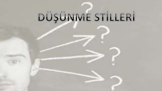 Düşünme stilleri