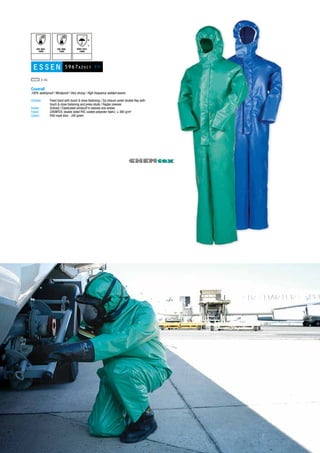 ESSEN 5967A2DC1 >>
Coverall
100% waterproof / Windproof / Very strong / High frequency welded seams
Outside:	 Fixed hood with touch & close fastening / Zip closure under double flap with
touch & close fastening and press studs / Raglan sleeves
Inside:	 Unlined / Elasticated windcuff in sleeves and ankles
Fabric: 	 CHEMTEX: double sided PVC coated polyester fabric; ± 360 g/m²
Colour:	 H50 royal blue - J40 green
EN 465:
1995
EN 466:
1995
EN 467:
1995
ENV 343:
1998
ENV 343:
1998
ENV 343:
1998
ENV 343:
1998
3
1
3
2
3
3
S-3XL
 