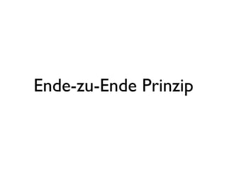 Ende-zu-Ende Prinzip
 