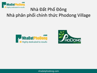 nhadatphodong.com
Nhà Đất Phố Đông
Nhà phân phối chính thức Phodong Village
 
