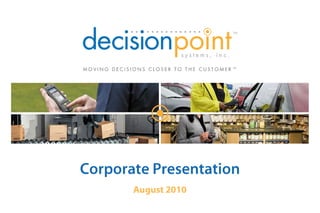 Corporate Presentation August 2010 