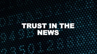 TRUST IN THE
NEWS
 