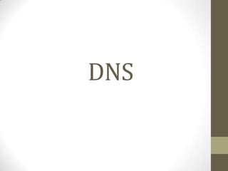 DNS
 