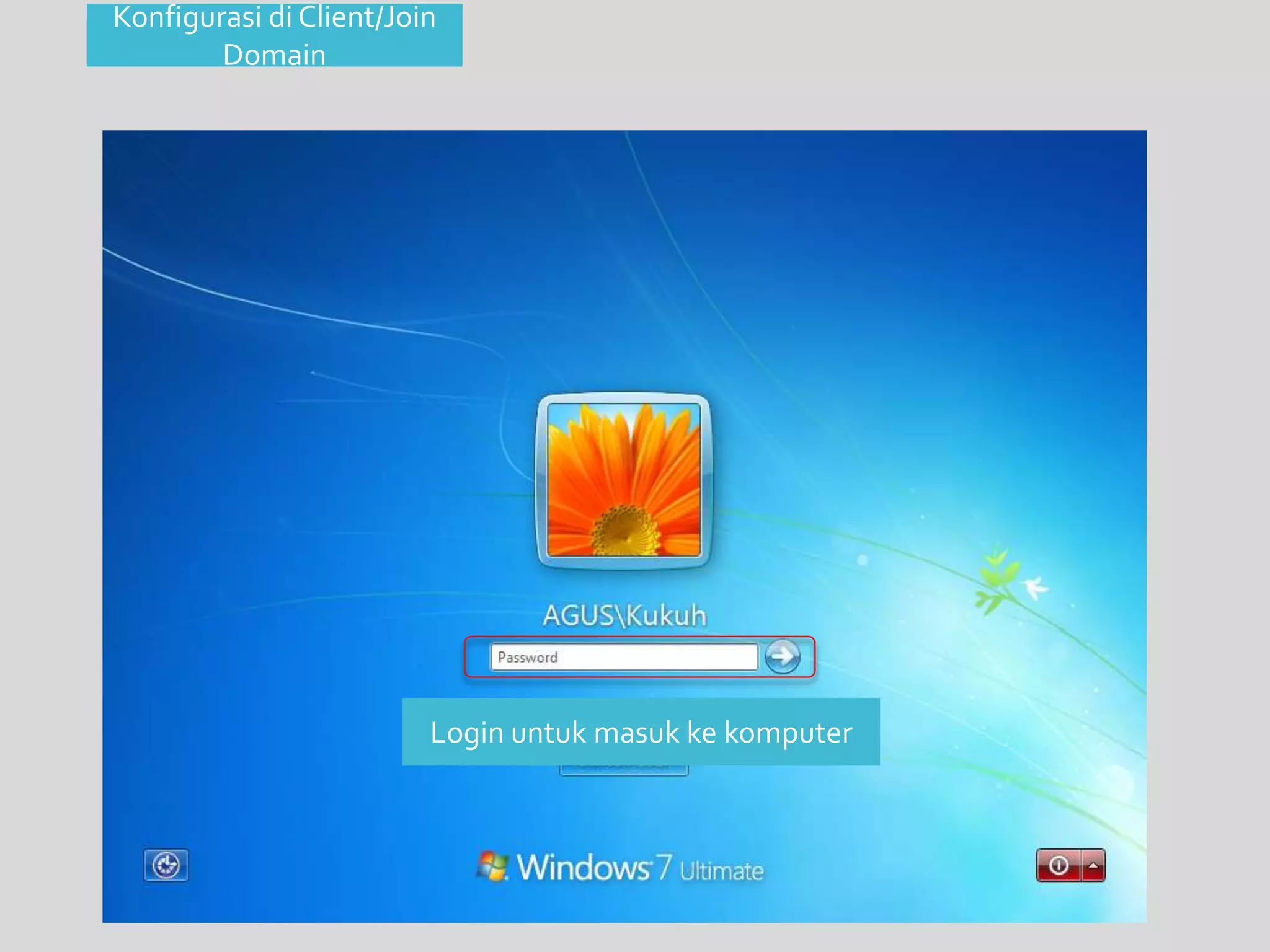 Konfigurasi di Client/Join 
Login untuk masuk ke komputer 
Domain 
 