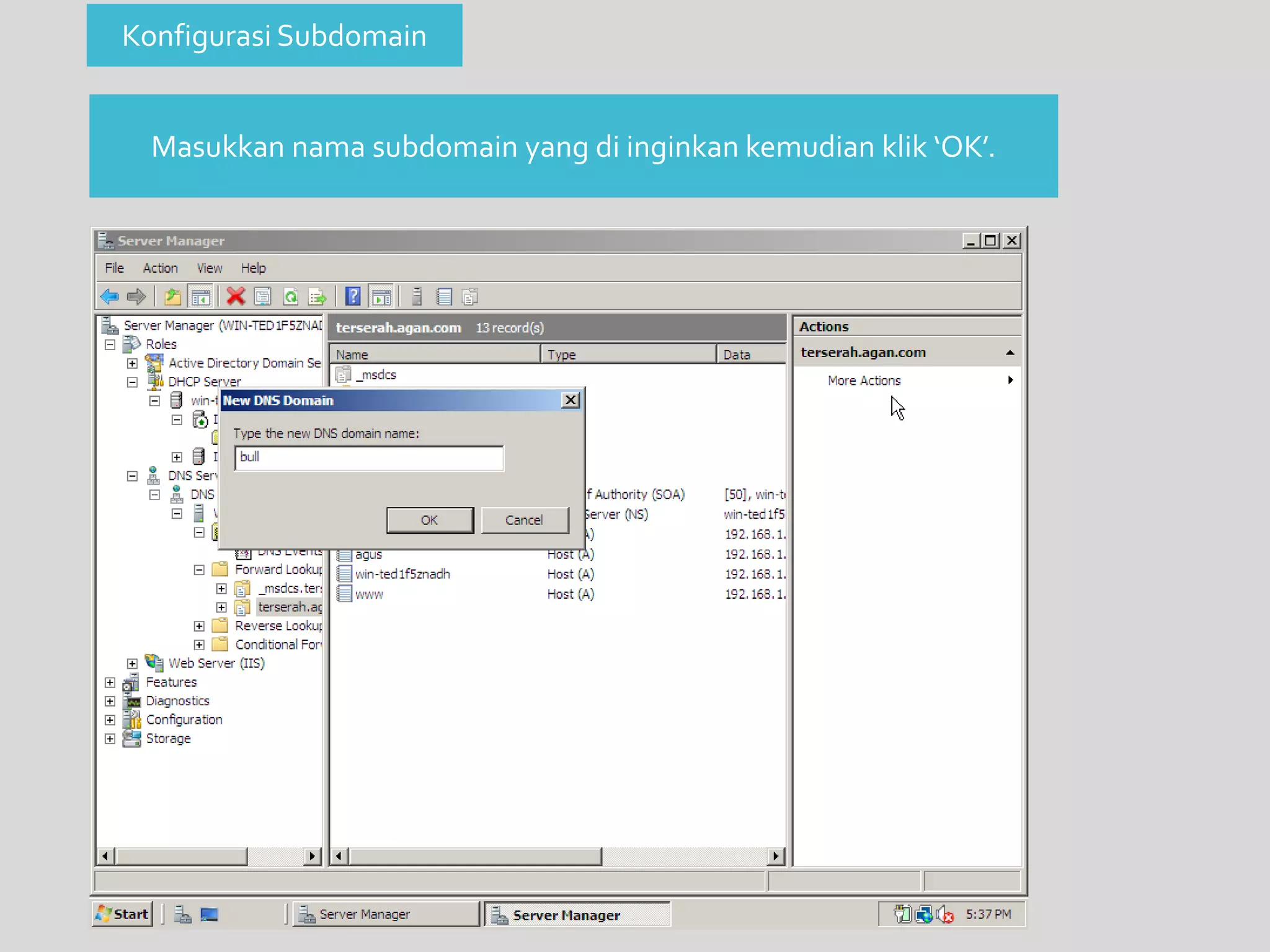 Konfigurasi Subdomain 
Masukkan nama subdomain yang di inginkan kemudian klik ‘OK’. 
 