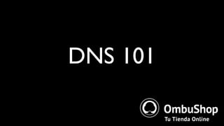 DNS 101 
 