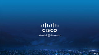 alukatsk@cisco.com
 
