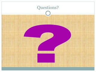 Questions?
 