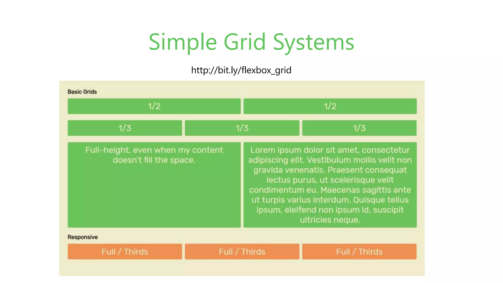Simple Grid Systems
http://bit.ly/flexbox_grid
 