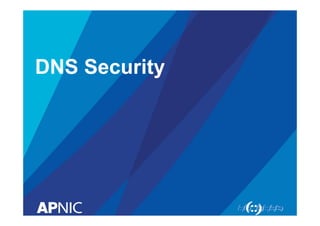 DNS Security

 