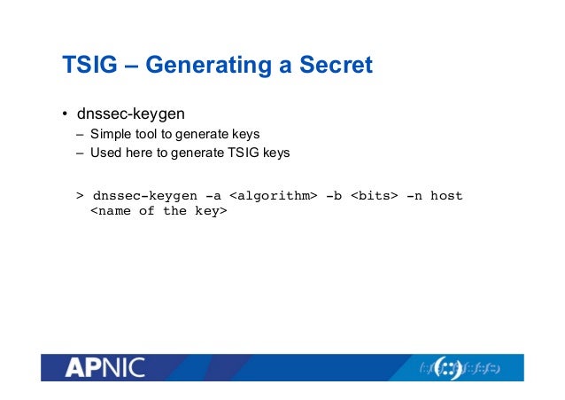 key generate tsig Nurul Islam DNS/DNSSEC by key generate tsig Nurul Islam DNS/DNSSEC by