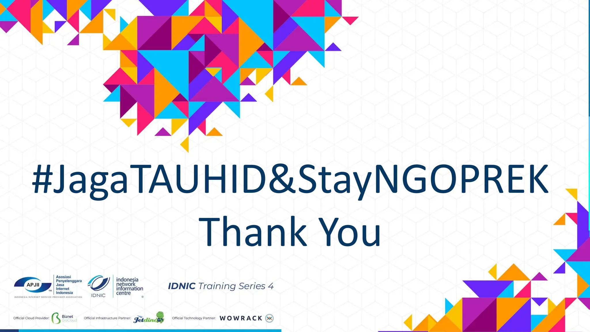 #JagaTAUHID&StayNGOPREK
Thank You
 