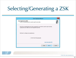 ©  Men  &  Mice    http://menandmice.com  
Selecting/Generating  a  ZSK
103
 