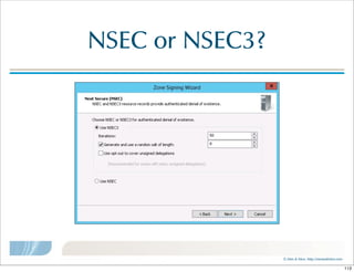 ©  Men  &  Mice    http://menandmice.com  
NSEC  or  NSEC3?
113
 