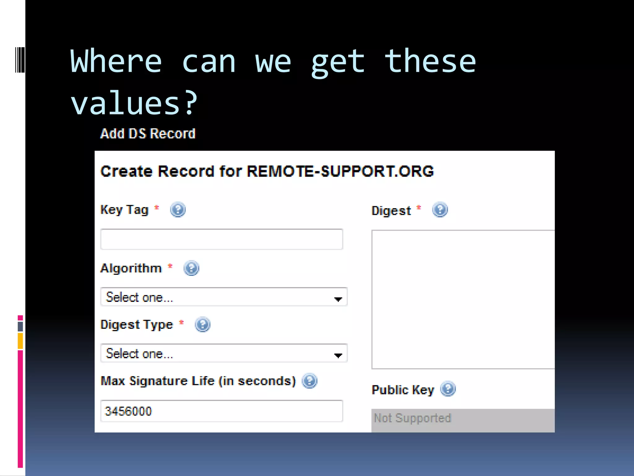 Where can we get these
values?
 