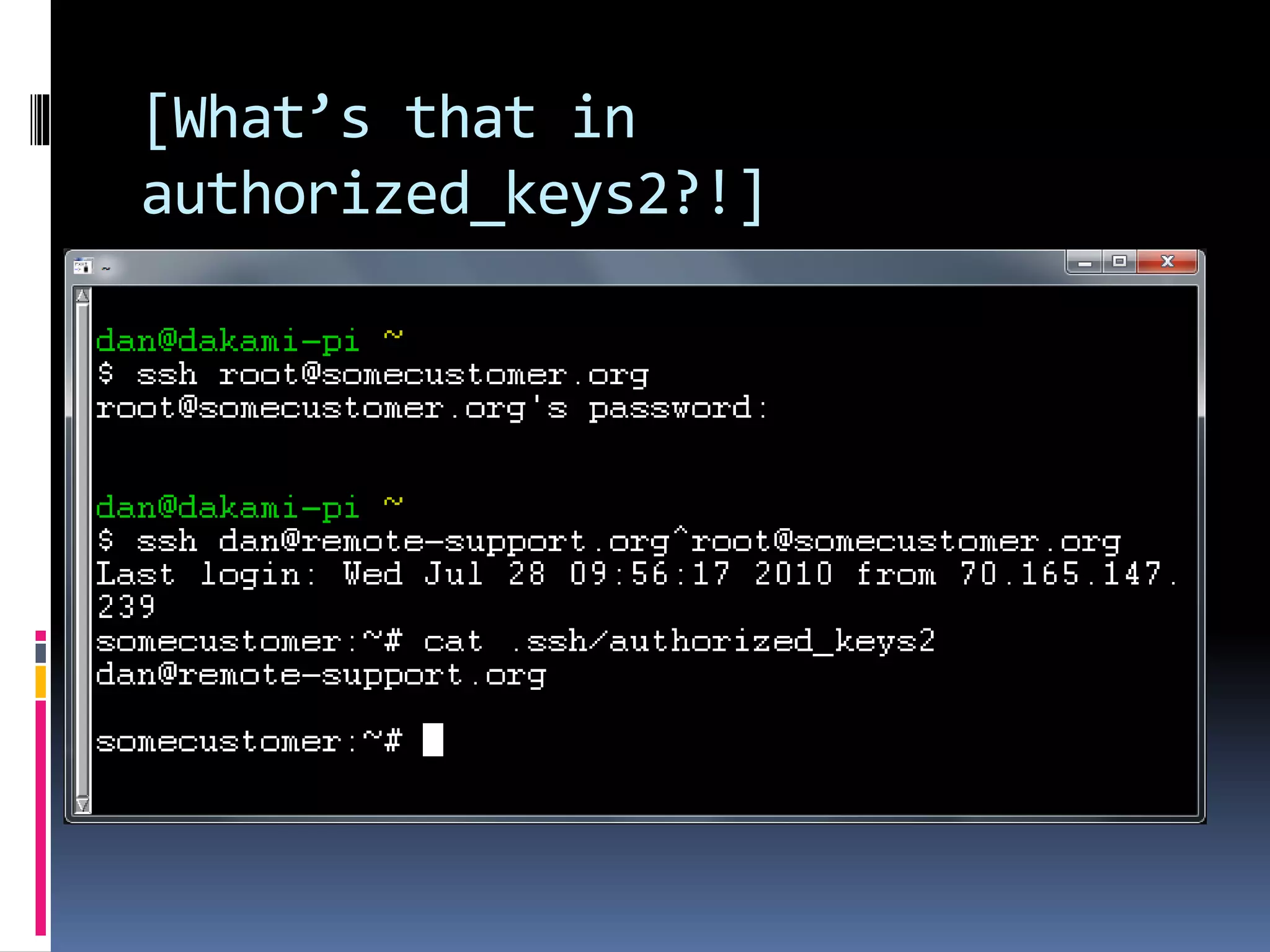 [What’s that in
authorized_keys2?!]
 