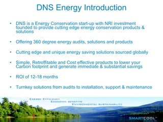 DNS Energy Introduction ,[object Object],[object Object],[object Object],[object Object],[object Object],[object Object]