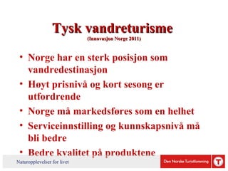 Anne Mari Aamelfot Hjelle (DNT): Hva betyr gode vandretilbud for reiselivsnæringen?     