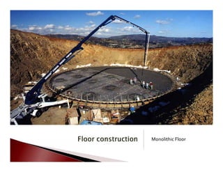  Monolithic Floor

 